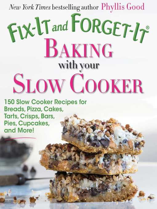 Title details for Fix-It and Forget-It: Baking with Your Slow Cooker by Phyllis Good - Available